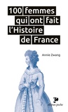 Annie Zwang - 100 femmes qui ont fait l'histoire de France.
