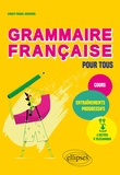 Charly Prabel-Guignard - Grammaire française pour tous - Cours et entraînements progressifs.