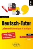 Hervé Dupas - Deutsch-tutor - L'allemand idiomatiaque et pratique pour améliorer l'expression écrite et orale, B1-B2.