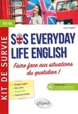 Magali Rodet - Anglais SOS everiday life english A2-B1 - Kit de survie pour faire face aux situations du quotidien A2-B1.