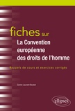 Carine Laurent-Boutot - Fiches sur la Convention européenne des droits de l'homme - Rappels de cours et exercices corrigés.