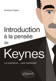 Giuseppe Pagano - Introduction à la pensée de Keynes - Le long terme... c'est maintenant.