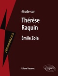 Liliane Vasserot - Etude sur Thérèse Raquin, Emile Zola.