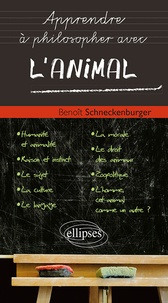 Benoît Schneckenburger - Apprendre à philosopher avec l'animal.