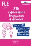Monique Bénézet - FLE 275 expressions françaises à dévorer avec exercices corrigés A2-B1.
