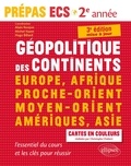 Alain Nonjon et Hugo Billard - Géopolitique des continents - Europe, Afrique, Proche-Orient, Moyen-Orient, Amériques, Asie - L'essentiel du cours et les clés pour réussir Prépas ECS 2e année.