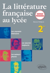 Maryse Petitjean - La littérature française au lycée 2de 1re.