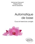 Mohamed Darouach et Philippe Pierrot - Automatique de base - Cours et exercices corrigés.