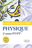 Christian Garing et Pierre-Yves Vialatte - Les Mille et Une questions de la physique en prépa 2e année PT/PT*.