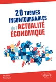 Didier Ambialet et Benjamin Lepetit - 20 thèmes incontournables de l'actualité économique.