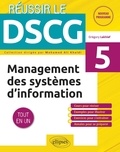 Grégory Lakhlef - Management des systèmes d'information DSCG 5 - Tout-en-un.