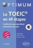 Julie Valette - Le TOEIC en 49 étapes - Conforme aux dernières évolutions du test.