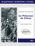 David Bensoussan - La Princesse de Clèves, Madame de Lafayette.
