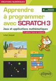 Julien Jacquet - Apprendre à programmer avec Scratch 3 - Jeux et applications mathématiques.