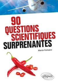 Martin Fontaine - 90 questions scientifiques surprenantes.