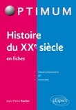 Jean-Pierre Rocher - Histoire du XXe siècle en fiches.