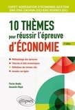 Florian Abadie et Alexandre Mayol - 10 thèmes pour réussir l'épreuve d'économie - Capet et agrégation économie-gestion, ENS cachan/ens Rennes (D1).
