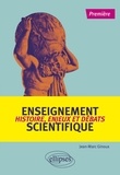 Jean-Marc Ginoux - Enseignement scientifique 1re - Histoire, enjeux et débats.