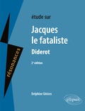 Delphine Gleizes - Etude sur Jacques le Fataliste, Denis Diderot.