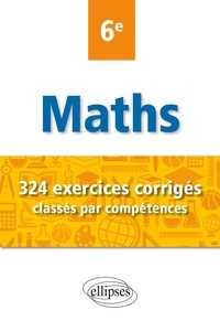 Christophe Poulain - Mathématiques 6e - 324 exercices corrigés classés par compétences.