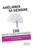 David Bensamoun - Améliorer sa mémoire - Toutes les techniques pour optimiser la mémorisation.