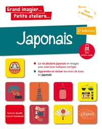 Isabelle Raimbault et Nathalie Rouillé - Japonais en images avec exercices ludiques apprendre et réviser les mots de base.