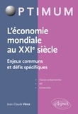 Jean-Claude Vérez - L'économie mondiale au XXIe siècle - Enjeux communs et défis spécifiques.