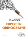 Jean Lambert - Devenez expert en orthographe.