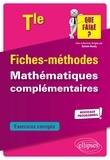 Michel Radanne - Fiches-méthodes Mathématiques complémentaires Tle - Exercices corrigés.