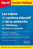 Nicolas Di Méo et Michel Fol - Les enjeux du système éducatif et de la recherche en 100 fiches - De l'école à l'université.