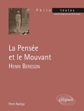 Pierre Rodrigo - La pensée et le mouvant - Henri Bergson.