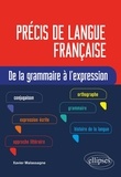 Xavier Malassagne - Précis de langue française - De la grammaire à l'expression.