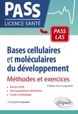 Christophe Chanoine - Bases cellulaires et moléculaires du développement - Méthodes et exercices.