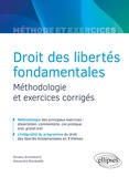Silvano Aromatario et Alexandre Bonduelle - Droit des libertés fondamentales - Méthodologie et exercices corrigés.