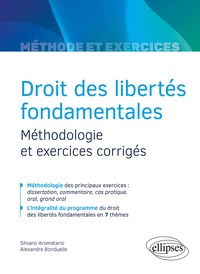 Silvano Aromatario et Alexandre Bonduelle - Droit des libertés fondamentales - Méthodologie et exercices corrigés.