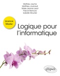 Mathieu Jaume et Matthieu Journault - Logique pour l'informatique.