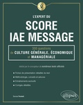 Dorone Parienti - L'expert du score IAE Message - 300 questions de culture générale, économique et managériale.