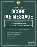 Dorone Parienti - L'expert du score IAE Message - 300 questions de compréhension et expression écrite en français.