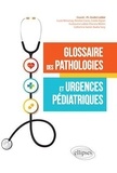 André Labbé - Glossaire des pathologies et urgences pédiatriques.