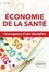 Didier Castiel - Economie de la santé - L'émergence d'une discipline.