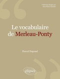 Pascal Dupond - Le vocabulaire de Merleau-Ponty.
