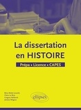 Brice Rabot - La dissertation en histoire - Prépa, Licence, CAPES.