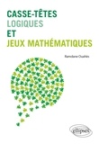 Ramdane Ouahès - Casse-têtes logiques et jeux mathématiques.