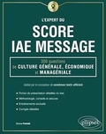 Dorone Parienti - L'expert du score IAE Message - 300 questions de culture générale, économique et managériale.