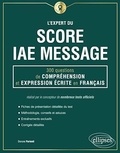 Dorone Parienti - L'expert du score IAE Message - 300 questions de compréhension et expression écrite en français.