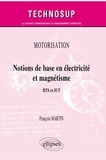 François Martin - Notions de base en électricité et magnétisme - BTS et IUT.