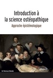 Pierre-Luc L'Hermite - Introduction à la science ostéopathique - Approche épistémologique.