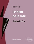 Gilliane Verhulst - Etude sur Le Nom de la rose, Umberto Eco.