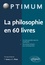 Thibaut Gress et Etienne Pinat - La philosophie en 60 livres.