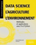 David Makowski - Data science pour l’agriculture et l’environnement - Méthodes et applications avec R et Python.